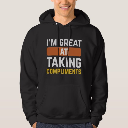 Ik ben geweldig in compliment maken hoodie (Voorkant)