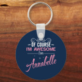 Ik ben Geweldige dat ik Annabelle ben Sleutelhanger (Voorkant)