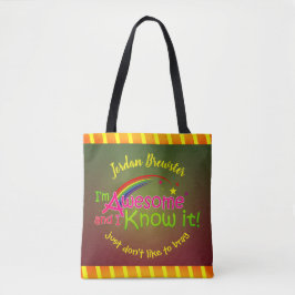 Ik ben Geweldige en ik weet het. Tote Bag