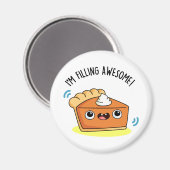Ik ben Geweldige Funny Pie Pun aan het vullen Magneet (Voorkant / Achterkant)