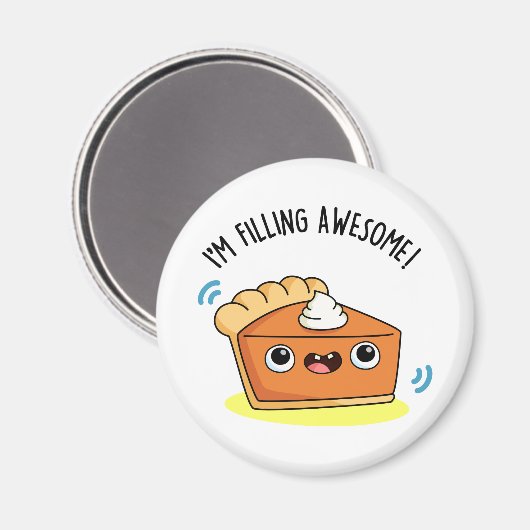 Ik ben Geweldige Funny Pie Pun aan het vullen Magneet (Voorkant / Achterkant)
