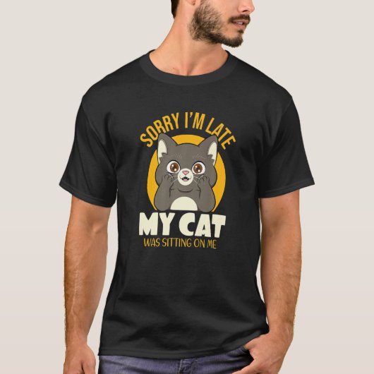 Ik ben Geweldige, ik ben te laat in mijn kat. T-shirt (Voorkant)
