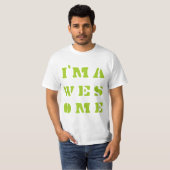Ik ben GEWELDIGE T-shirt (Voorkant volledig)