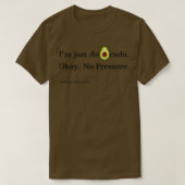 Ik ben gewoon Avocado, geen druk T-shirt (Design voorkant)