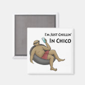 Ik ben gewoon Chillin in Chico. Magneet (Voorkant / Achterkant)