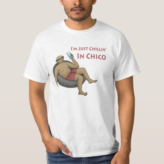 Ik ben gewoon Chillin' in Chico Value T-shirt (Voorkant)