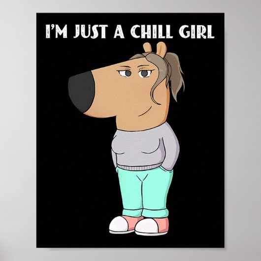 Ik ben gewoon een Chill Girl Meme Funny Chill 2 Poster (Voorkant)