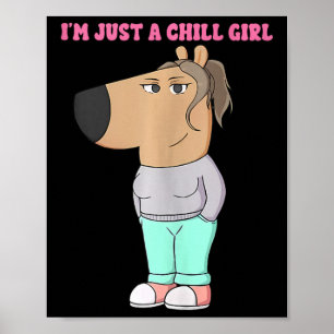 Ik ben gewoon een chill girl meme grappige chill 4 poster