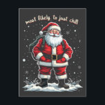 Ik ben gewoon een Chill Guy Christmas Santa Chill  Briefkaart<br><div class="desc">Sinterklaas grafiek,  sneeuwvlokken,  kerstvakantie spirit,  feestelijke vibes,  ontspannen vakantie humor.</div>