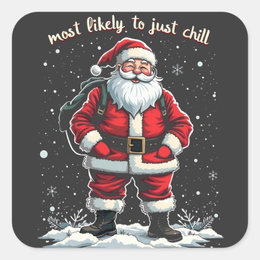 Ik ben gewoon een Chill Guy Christmas Santa Chill  Vierkante Sticker (Voorkant)