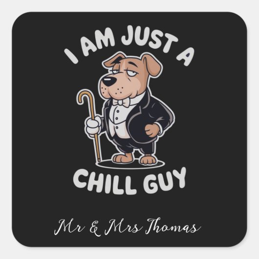 Ik ben gewoon een Chill Guy Funny Meme Vierkante Sticker (Voorkant)