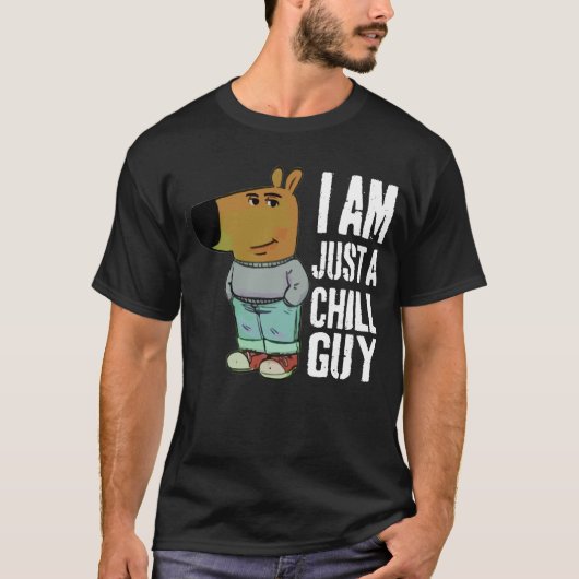 Ik ben gewoon een chill guy grappig t-shirt (Voorkant)