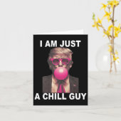 Ik ben gewoon een chill guy trump bubble gum grapp kaart (Gele Bloem)