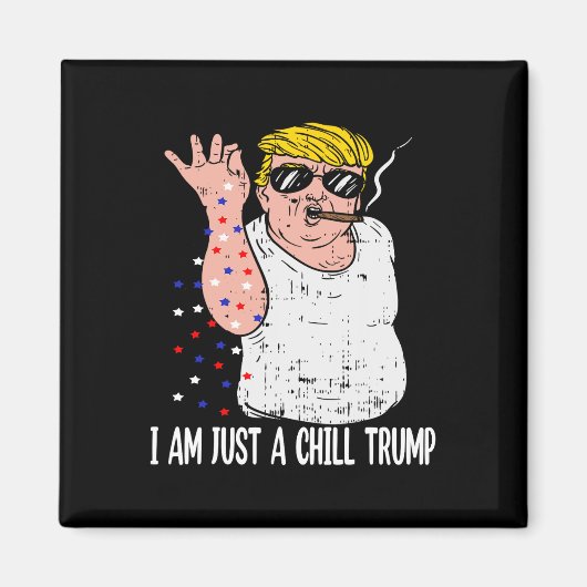Ik ben gewoon een chill guy Trump grappige meme vo Magneet (Voorkant)
