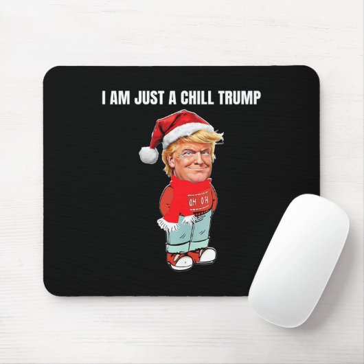 Ik ben gewoon een chill Trump grappig kerstontwerp Muismat (Met muis)