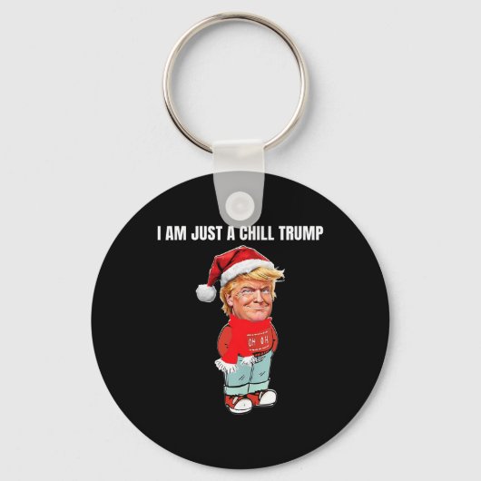 Ik ben gewoon een chill Trump grappig kerstontwerp Sleutelhanger (Voorkant)