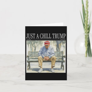 Ik ben gewoon een chill Trump grappige chill gast  Kaart