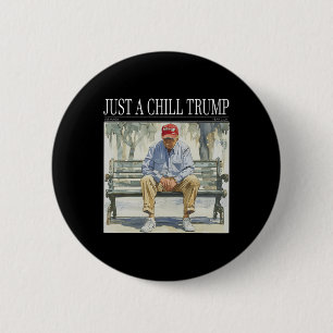 Ik ben gewoon een chill Trump grappige chill guy m Ronde Button 5,7 Cm