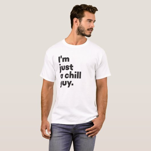 Ik ben gewoon een chillboy (wit) t-shirt (Voorkant volledig)