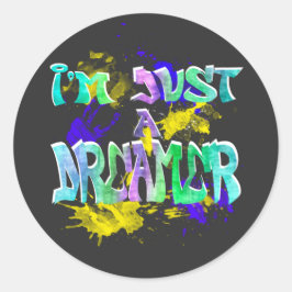 Ik ben gewoon een dromer, Inspirerend quote Graffi Ronde Sticker