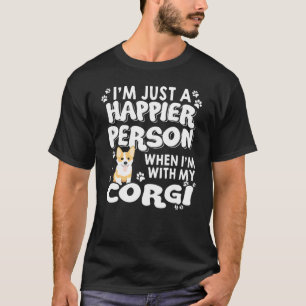 Ik ben gewoon een gelukkiger persoon als ik bij mi t-shirt