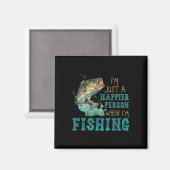 Ik ben gewoon een gelukkiger persoon als ik Gevist Magneet (Voorkant / Achterkant)