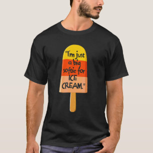 Ik ben gewoon een grote softie voor ijs t-shirt
