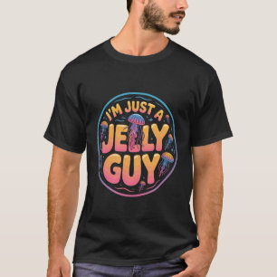 Ik ben gewoon een jelly-man jaloerse grap zoete gr t-shirt