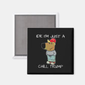 Ik ben gewoon een koude Trump grappige meme Magneet (Voorkant / Achterkant)