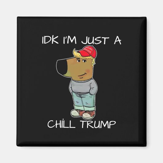Ik ben gewoon een koude Trump grappige meme Magneet (Voorkant)