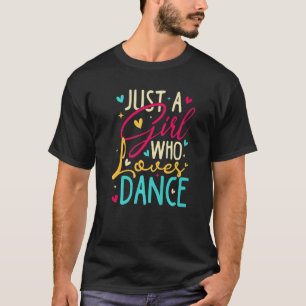 Ik ben gewoon een meisje dat van Dance Cute Dance  T-shirt