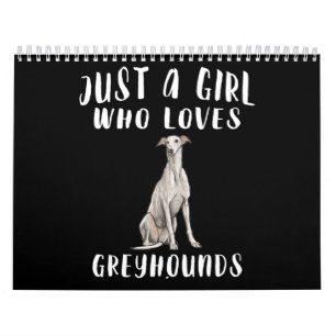 Ik ben gewoon een meisje dat van Greyhounds Honden Kalender