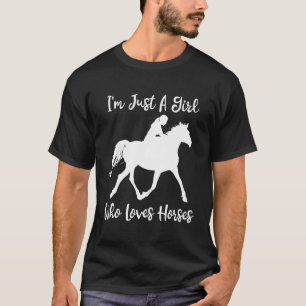 Ik ben gewoon een meisje dat van paarden houdt t-shirt