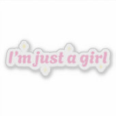 Ik ben gewoon een meisje Vinyl Sticker (Voorkant)