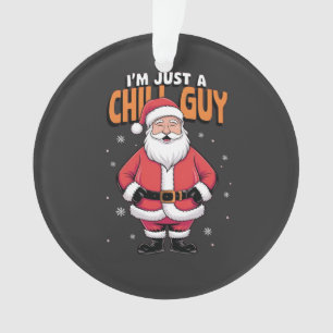 Ik ben gewoon een relaxte kerel Meme Kerstmis Grap Ornament