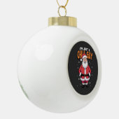 Ik ben gewoon een relaxte vent Meme Kerst Grappig  Keramische Bal Ornament (Links)