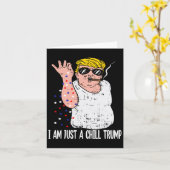 Ik ben gewoon een relaxte vent Trump grappig meme Kaart (Gele Bloem)