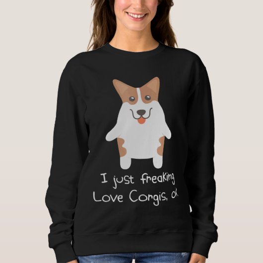 Ik ben gewoon Freaking Love Corgis Ok Corgi 808 Trui (Voorkant)