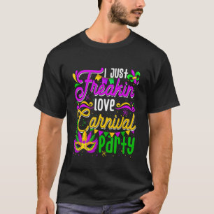 Ik ben gewoon Freakin'Love Carnivals Party Funny M T-shirt