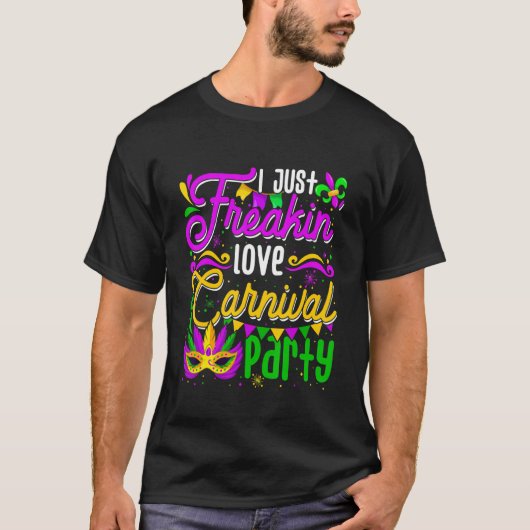Ik ben gewoon Freakin'Love Carnivals Party Funny M T-shirt (Voorkant)