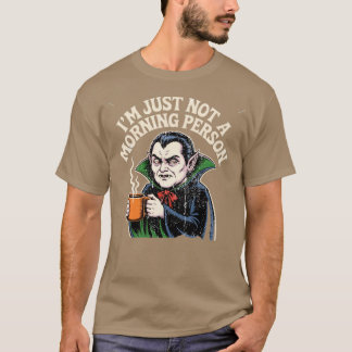 Ik ben gewoon geen ochtendmens t-shirt