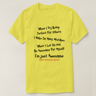 Ik ben gewoon Geweldige - Road Scholar T-Shirt