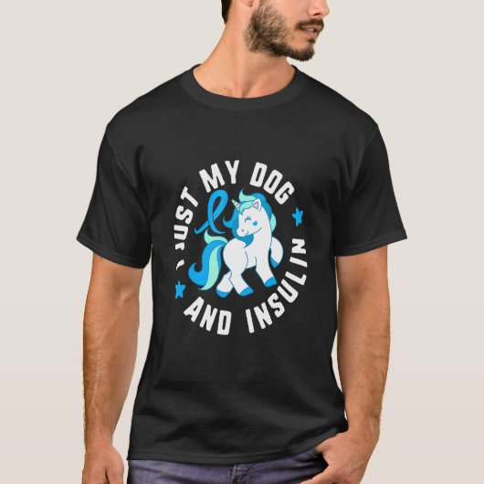 Ik ben gewoon mijn hond en insuline diabetes T1 be T-shirt (Voorkant)