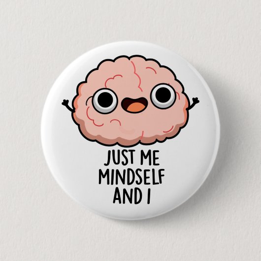 Ik ben gewoon Mindself en ik Funny Brain Pun Ronde Button 5,7 Cm (Voorkant)