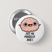 Ik ben gewoon Mindself en ik Funny Brain Pun Ronde Button 5,7 Cm (Voorkant /achterkant)