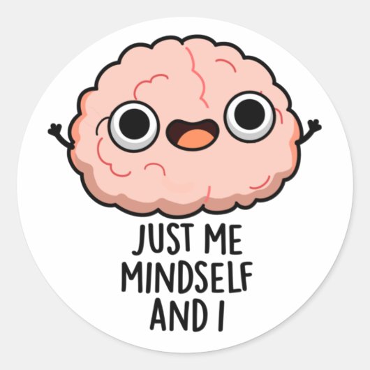 Ik ben gewoon Mindself en ik Funny Brain Pun Ronde Sticker (Voorkant)