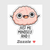 Ik ben gewoon Mindself en ik Funny Brain Pun Sticker (Vel)