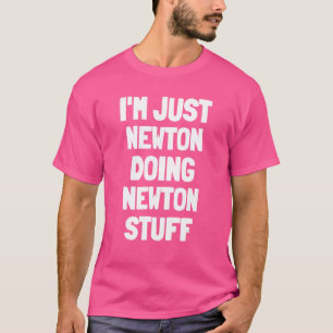 Ik ben gewoon Newton Doing Newton Stuff Mannen Boy T-shirt