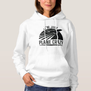 Ik ben gewoon Plane Crazy Hoodie