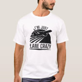 Ik ben gewoon Plane Crazy T-shirt (Voorkant)
